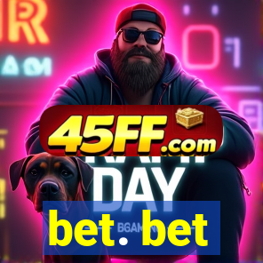 bet. bet